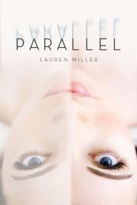 New to You (1): Kelsey Reviews Parallel by Lauren Miller {+ a giveaway}
