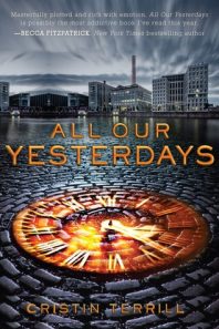 Review: All Our Yesterdays – Cristin Terrill