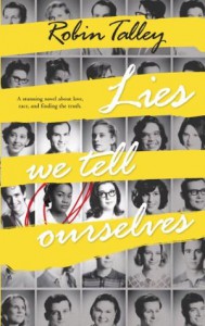 Review: Lies We Tell Ourselves – Robin Talley