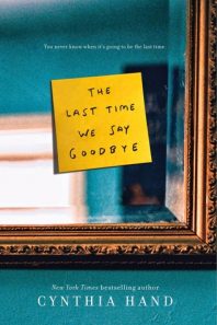 Review: The Last Time We Say Goodbye – Cynthia Hand