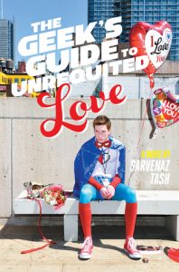 New to You (3): Kelsey Reviews The Geek’s Guide to Unrequited Love by Sarvenaz Tash {+ a giveaway}