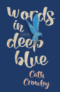 Review: Words in Deep Blue – Cath Crowley