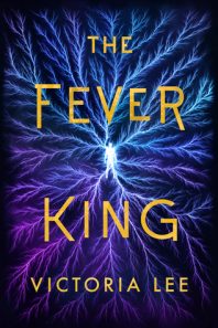 Debut Author Take Over: The Fever King by Victoria Lee