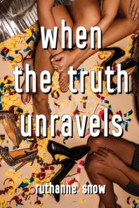 Debut Review: When the Truth Unravels – RuthAnne Snow