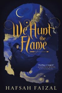 Blog Tour: We Hunt the Flame by Hafsah Faizal