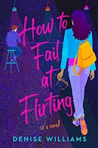 Review: How to Fail at Flirting – Denise Williams