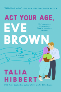 Review: Act Your Age, Eve Brown – Talia Hibbert