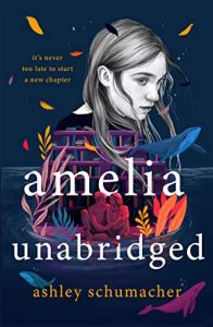 Blog Tour: Excerpt of Amelia Unabridged by Ashley Schumacher