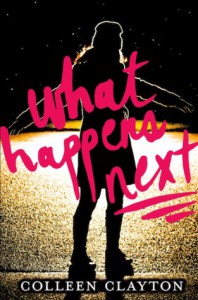 Second Chance Sunday – What Happens Next by Colleen Clayton