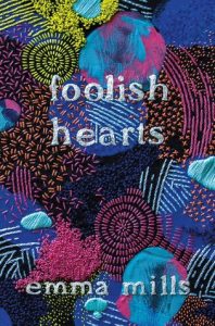 New to Me – Foolish Hearts by Emma Mills