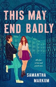 Review: This May End Badly – Samantha Markum